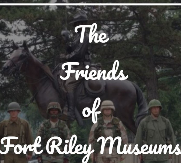 Friends of the Fort Riley Museums (Fort&nbspRiley,&nbspKS)